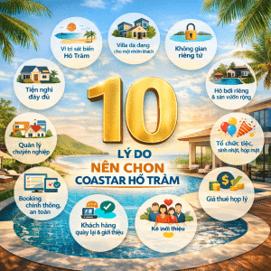 10 lý do Coastar Hồ Tràm là lựa chọn dừng chân lý tưởng của du khách