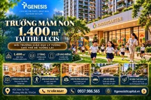 Trường mầm non 1.400 m² tại The Lucis TT Genesis có gì đáng chú ý?